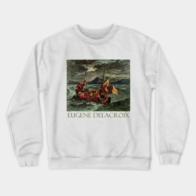 Christ on the Sea of Galilee by Eugène Delacroix Crewneck Sweatshirt by Naves